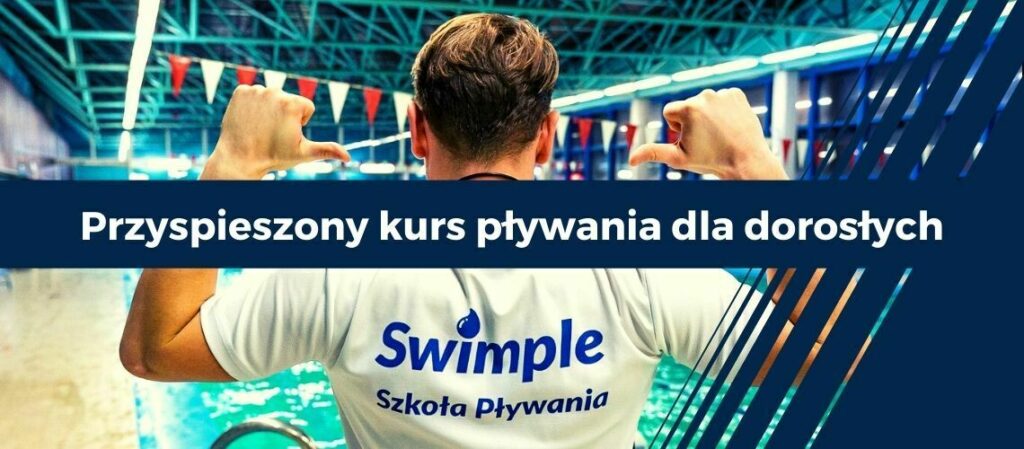Przyspieszony kurs pływania dla dorosłych